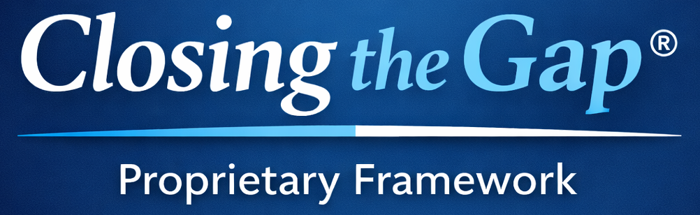 Closing the Gap Proprietary Framework